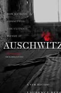 Auschwitz: A New History by Laurence Rees