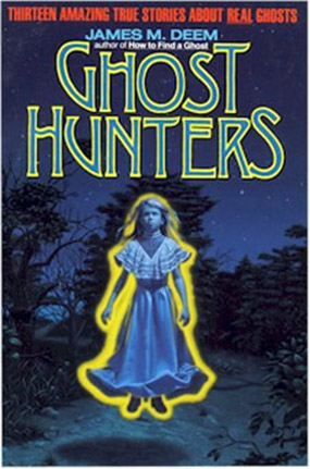 Ghost Hunters by James M Deem