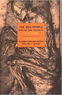 The Bog People: Iron Age Man Preserved by P.V.Glob