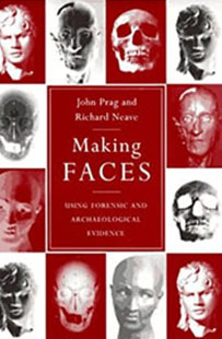 Making Faces by John Prag and Richard Neave