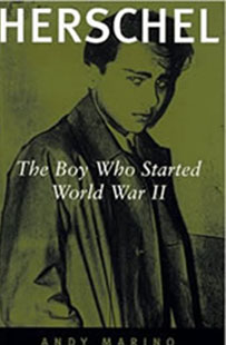 Herschel: The Boy Who Started World War II by Andy Marino