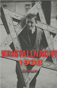 Kristallnacht 1938 by Alan E. Steinweis