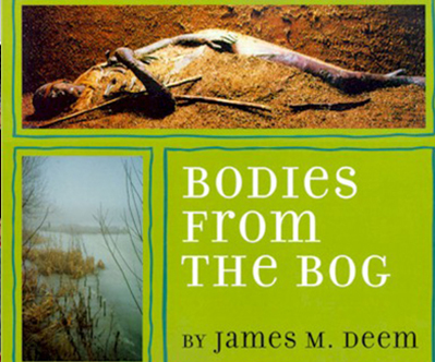 Bodies from the Bog by James M Deem
