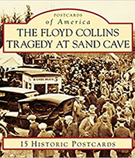 Floyd Collins Tragedy at Sand Cave 