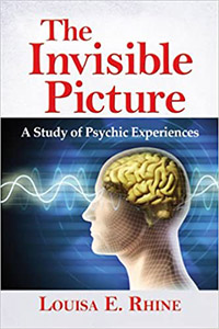 The Invisible Picture: A Study of Psychic Experiences